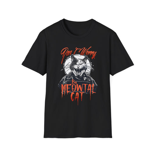 Don't Worry Be Meowtal Cat - T-Shirt - Blount Custom Creations