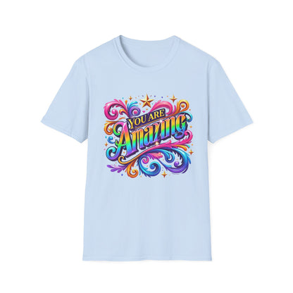 You Are Amazing - T-Shirt - Blount Custom Creations