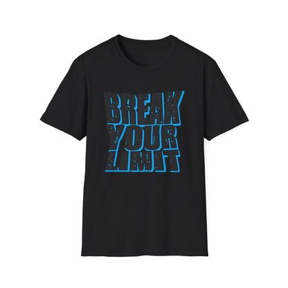 Break Your Limit - T-Shirt - Blount Custom Creations