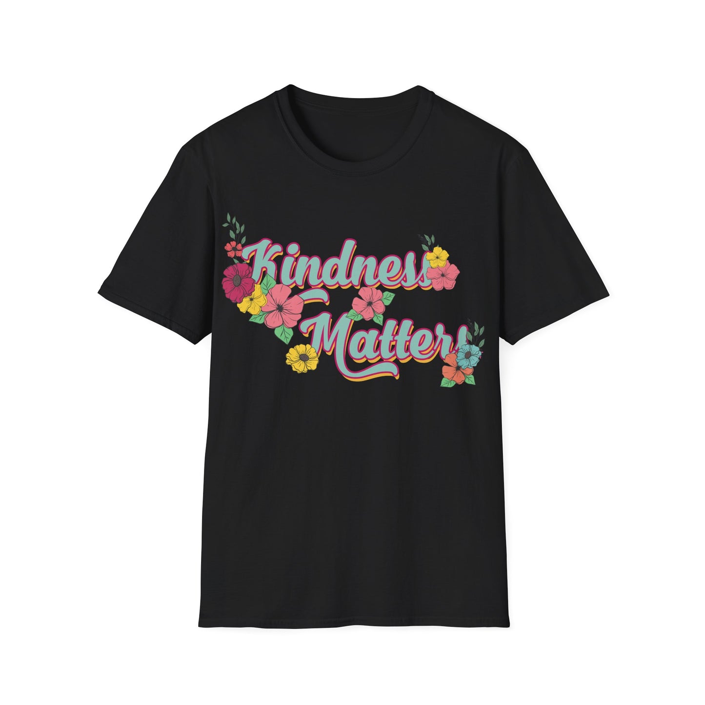 Kindness Matters with Flowers - T-Shirt - Blount Custom Creations