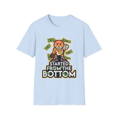 Started From The Bottom Streetwear - T-Shirt - Blount Custom Creations