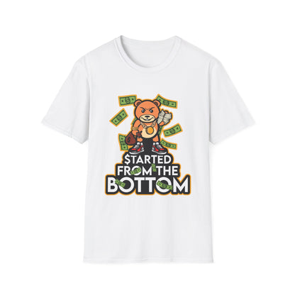 Started From The Bottom Streetwear - T-Shirt - Blount Custom Creations