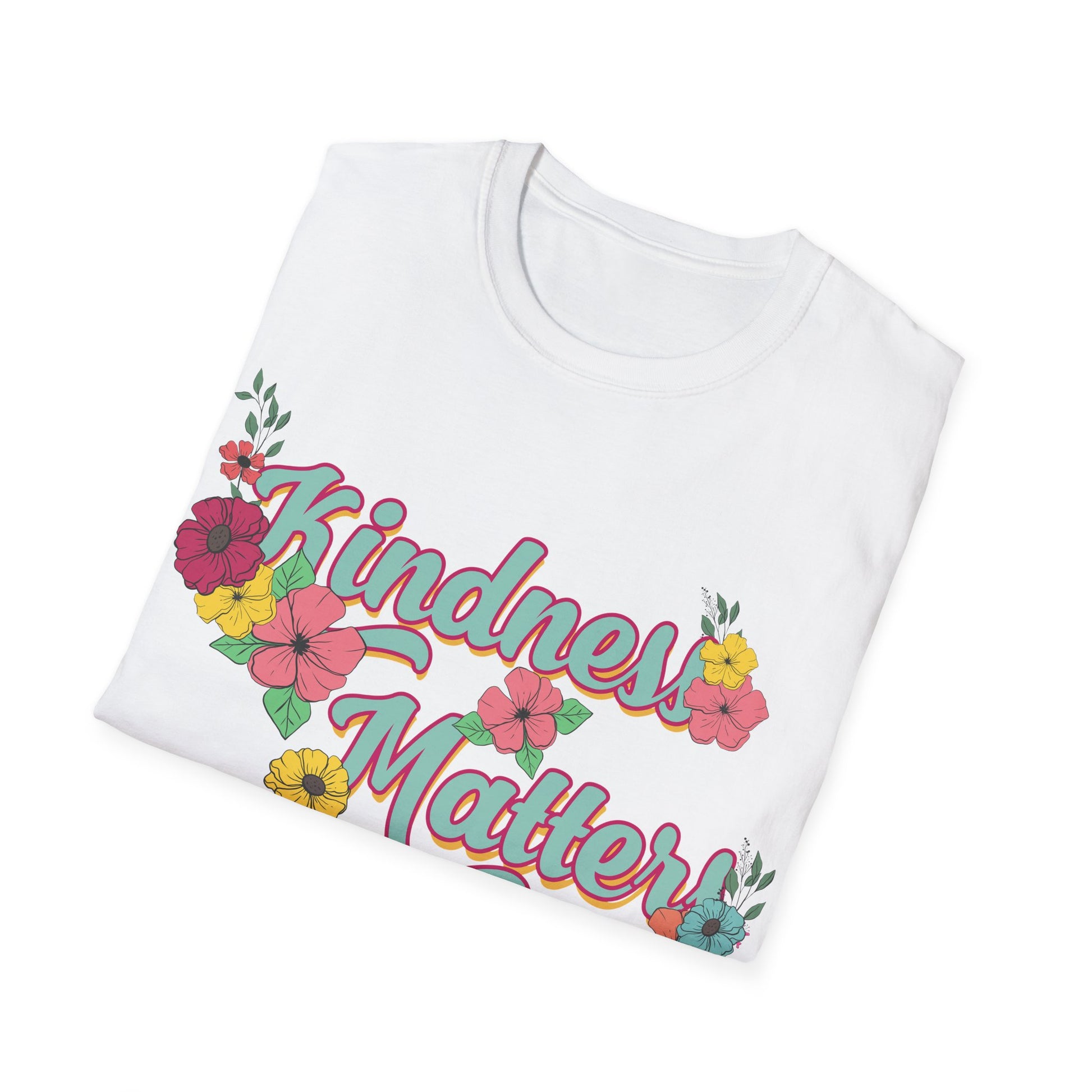 Kindness Matters with Flowers - T-Shirt - Blount Custom Creations