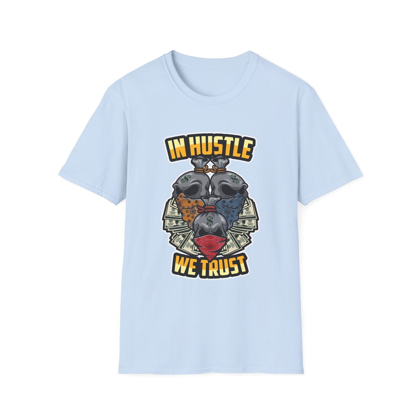 In Hustle We Trust Streetwear - T-Shirt - Blount Custom Creations