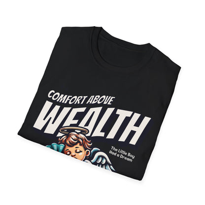 Comfort Above Wealth, The Little Boy Had a Dream - T-Shirt - Blount Custom Creations