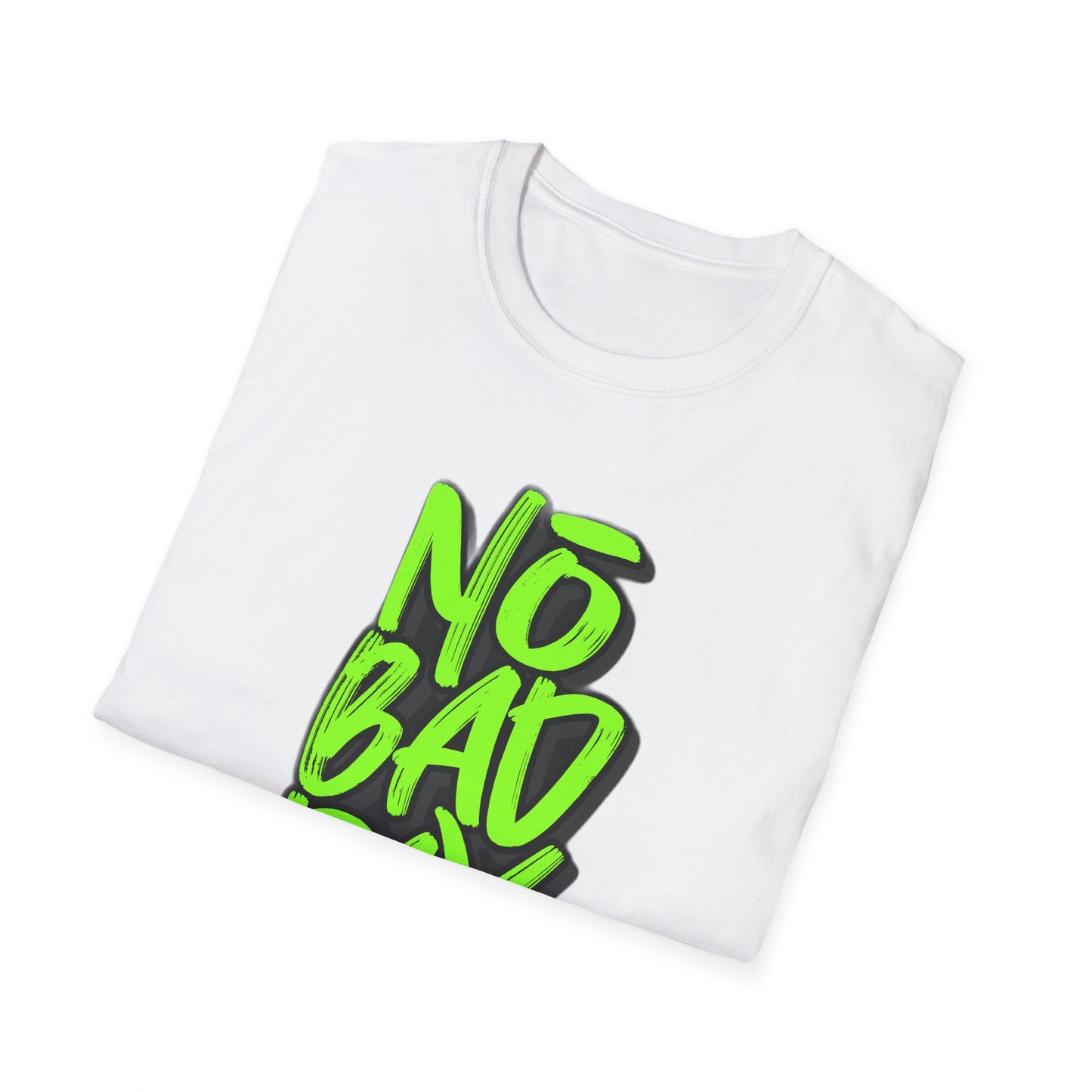 No Bad Day - T-Shirt - Blount Custom Creations