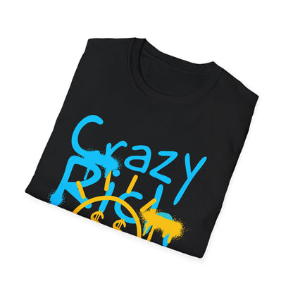 Crazy Rich - T-Shirt - Blount Custom Creations