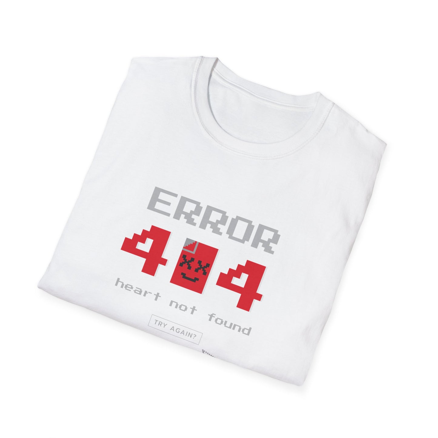 Error 404 Heart Not Found - T-Shirt - Blount Custom Creations