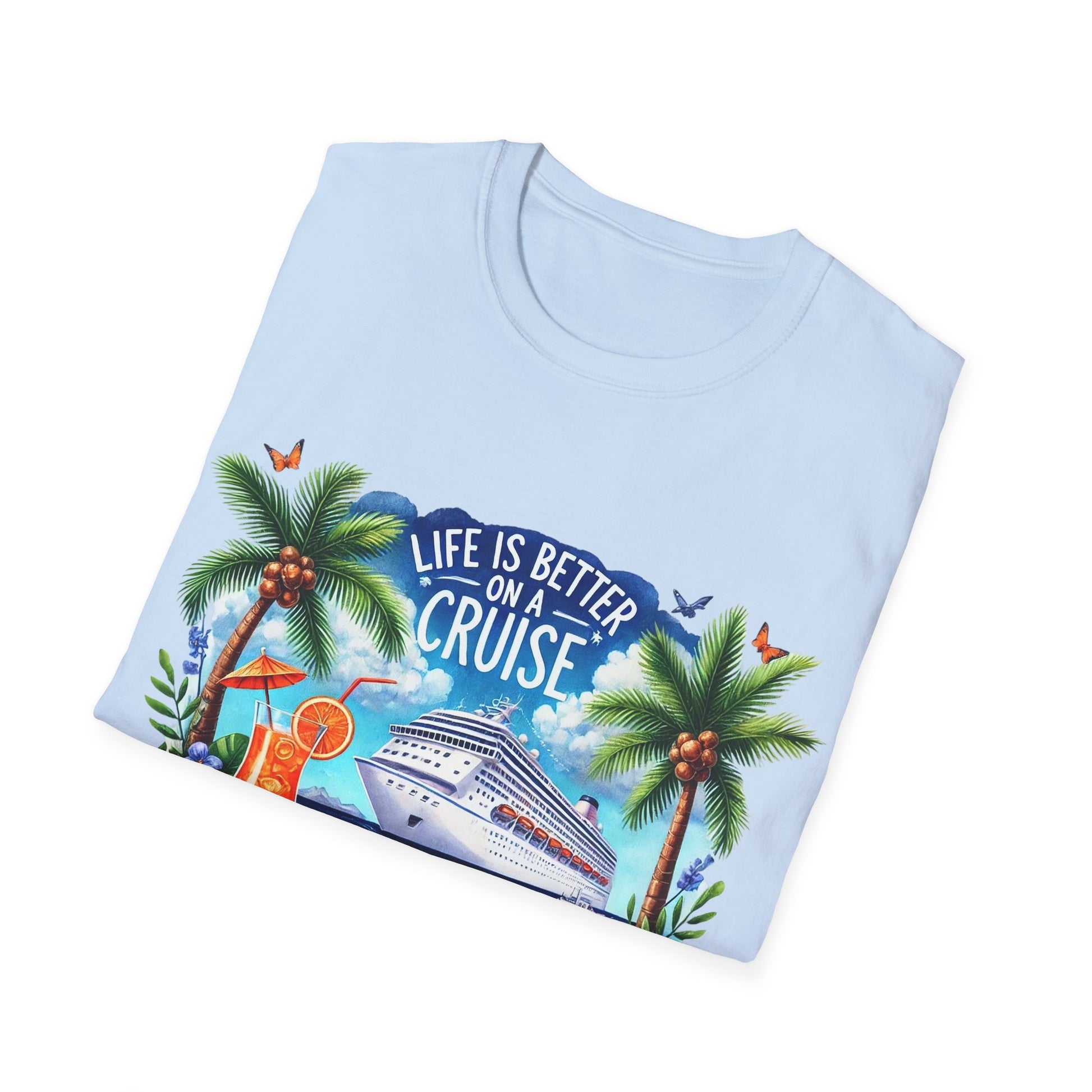 Life is Better on a Cruise - T-Shirt - Blount Custom Creations