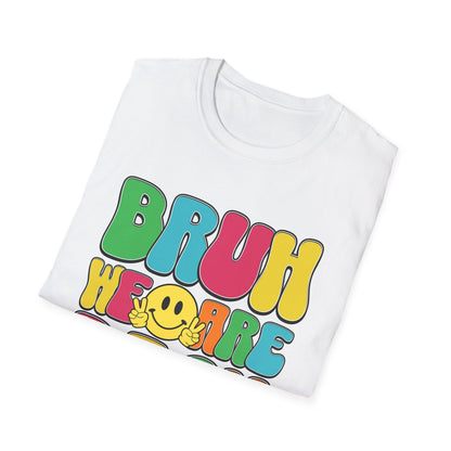 Bruh We Are Back - T-Shirt - Blount Custom Creations