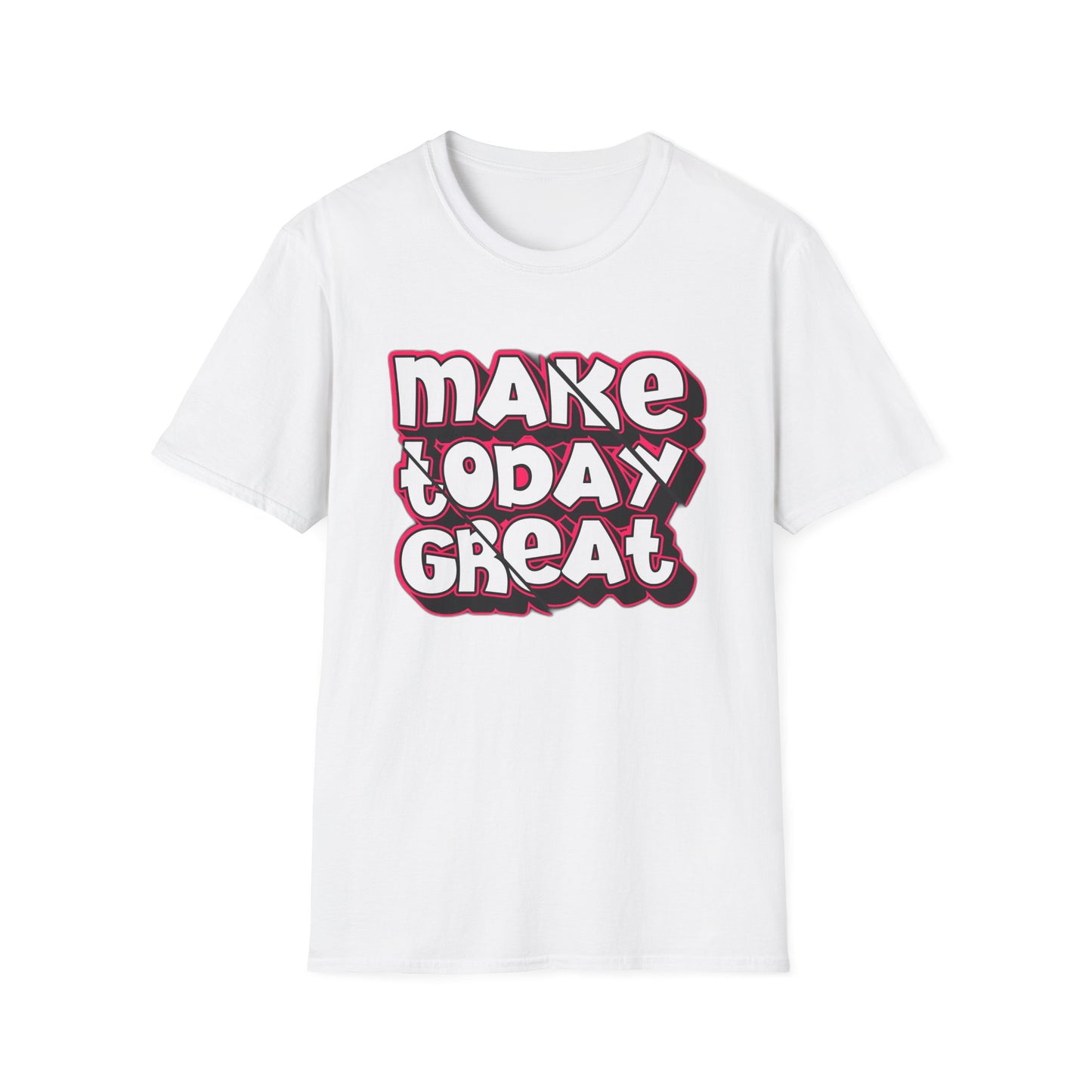 Make Today Great - T-Shirt - Blount Custom Creations