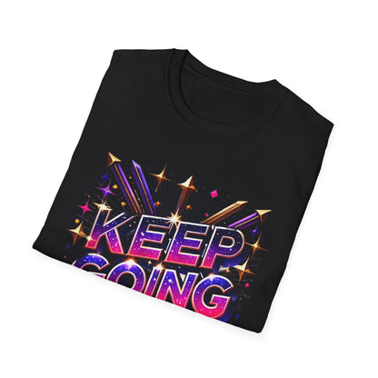 Keep Going - T-Shirt - Blount Custom Creations