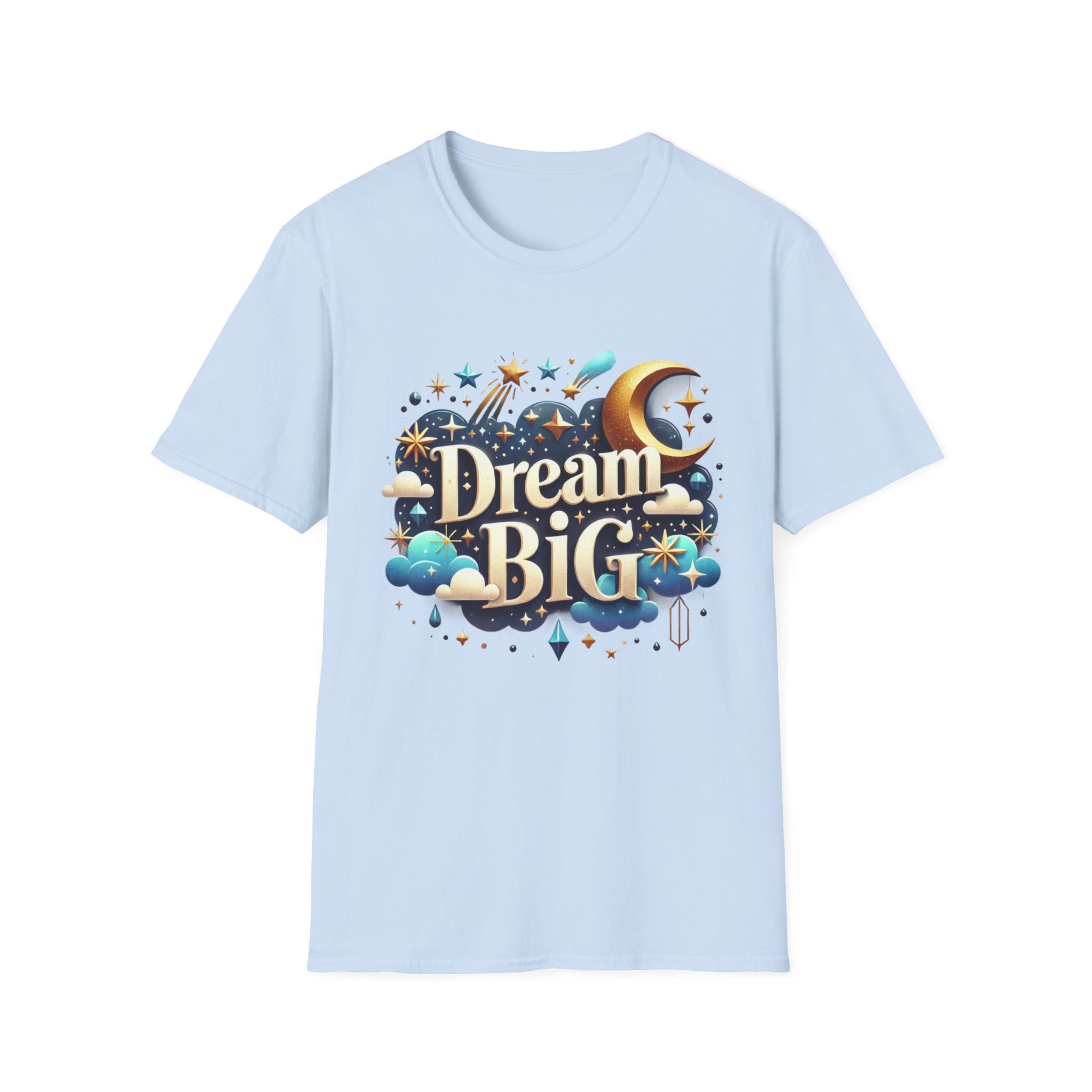 Dream Big - T-Shirt - Blount Custom Creations