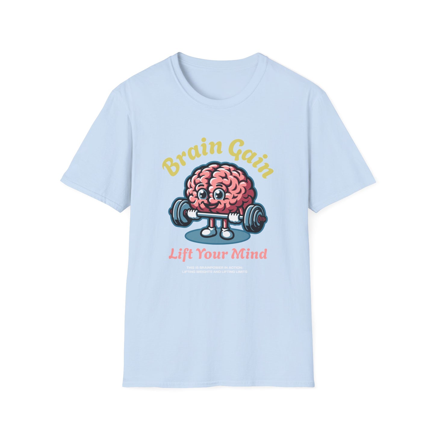 Brain Gain Lift Your Mind - T-Shirt - Blount Custom Creations