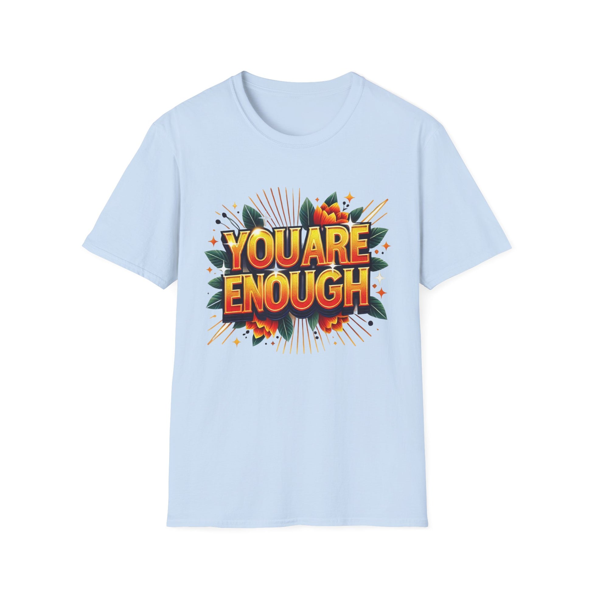 You Are Enough - T-Shirt - Blount Custom Creations