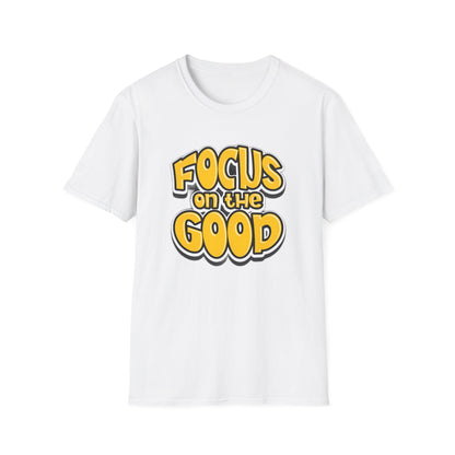 Focus on the Good - T-Shirt - Blount Custom Creations