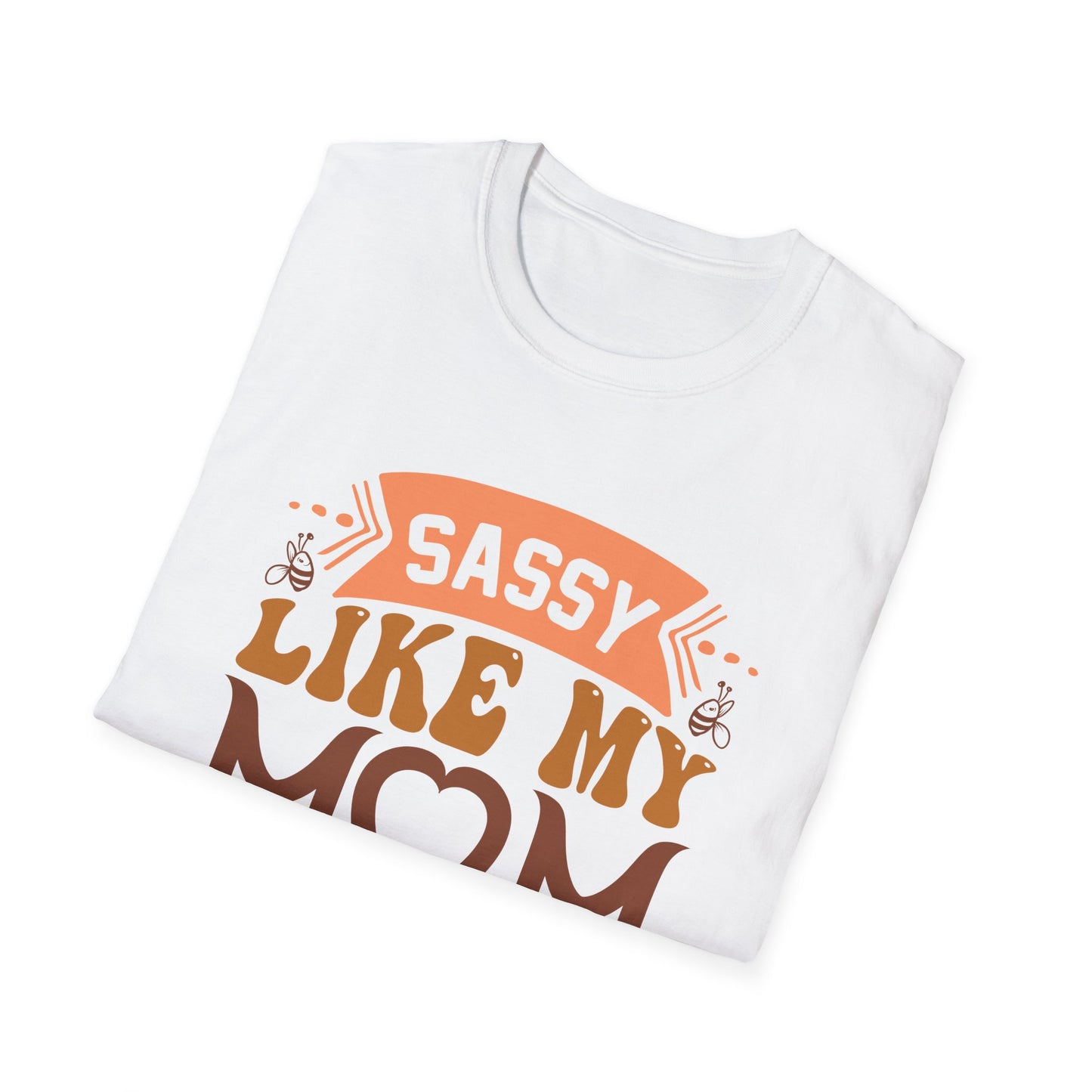 Sassy Like My Mom - T-Shirt - Blount Custom Creations