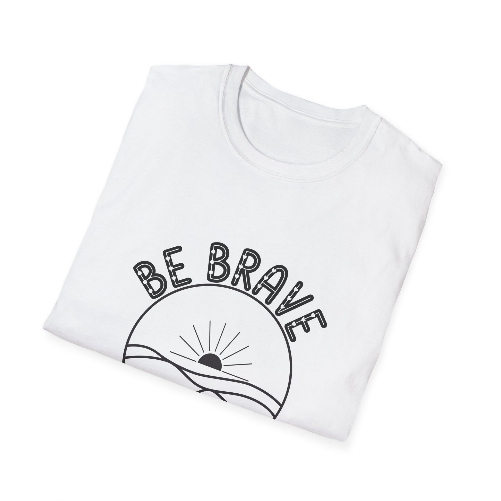 Be Brave Little One - T-Shirt - Blount Custom Creations