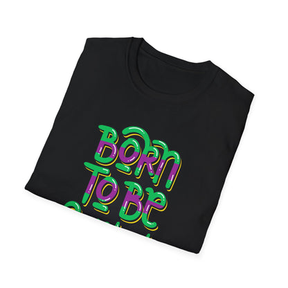 Born to be Wild - T-Shirt - Blount Custom Creations