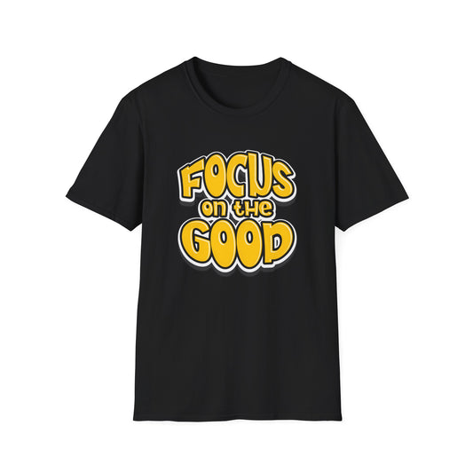 Focus on the Good - T-Shirt - Blount Custom Creations