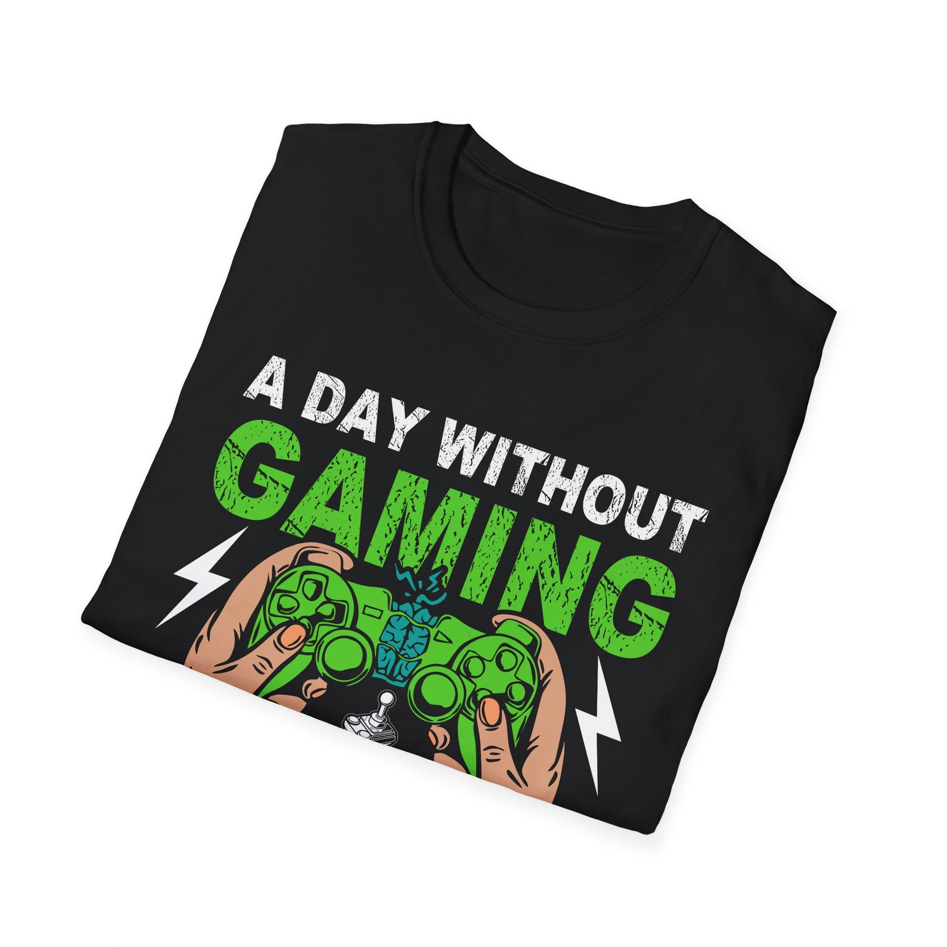 A Day Without Gaming is Like, Just Kidding I Have No Idea - T-Shirt - Blount Custom Creations