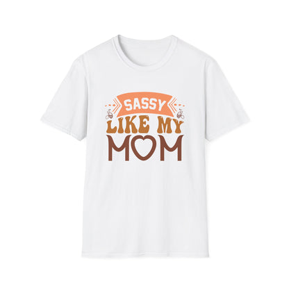 Sassy Like My Mom - T-Shirt - Blount Custom Creations