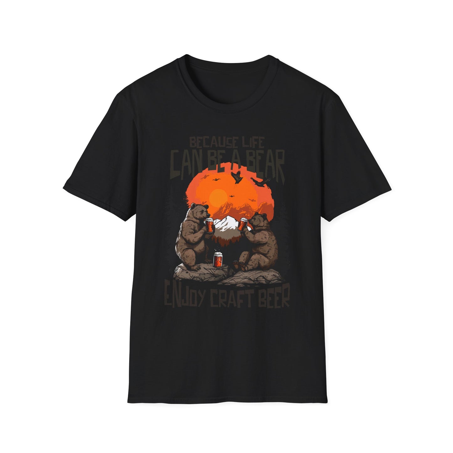 Because Life Can Be a Bear Enjoy Craft Beer - T-Shirt - Blount Custom Creations