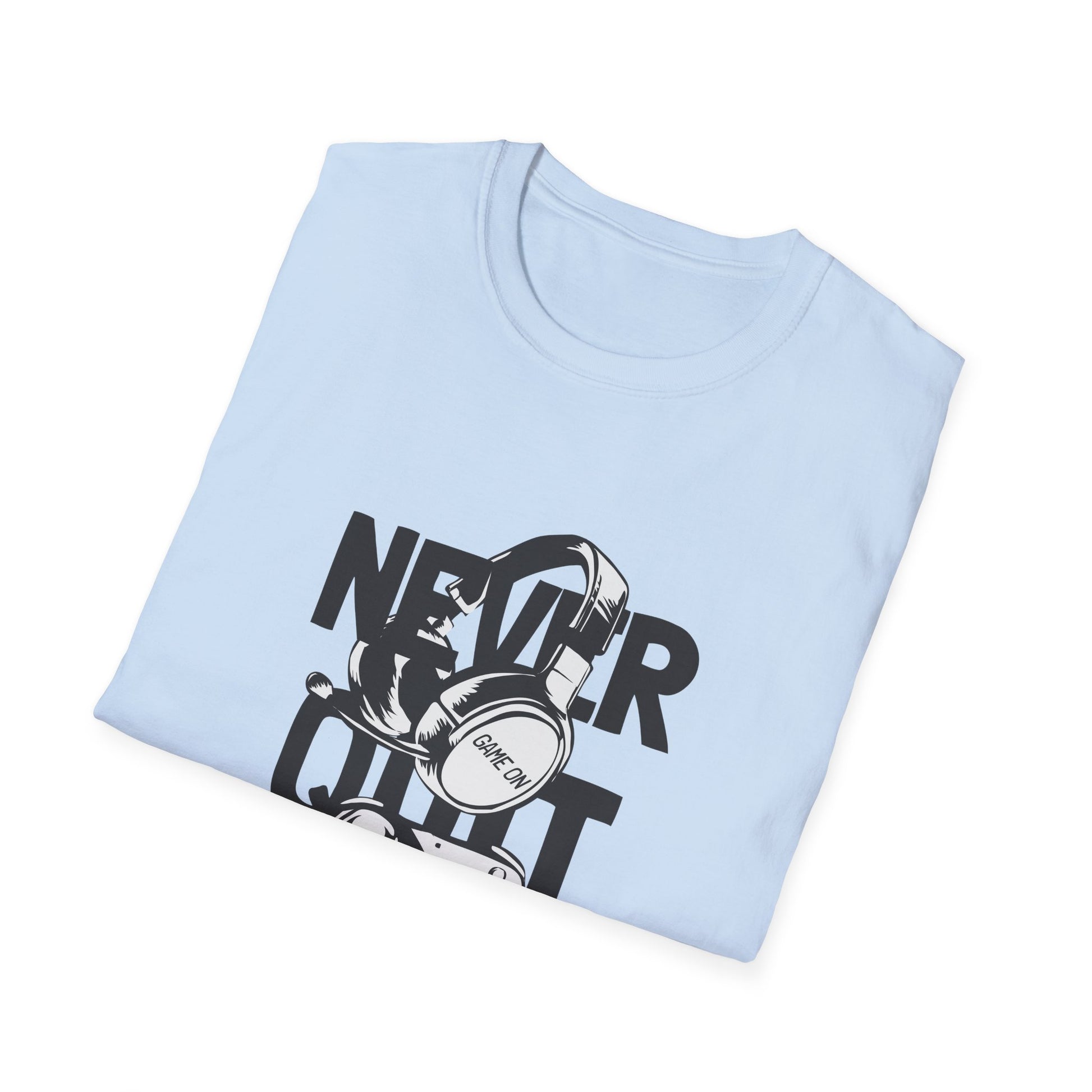 Never Quit Playing Games - T-Shirt - Blount Custom Creations