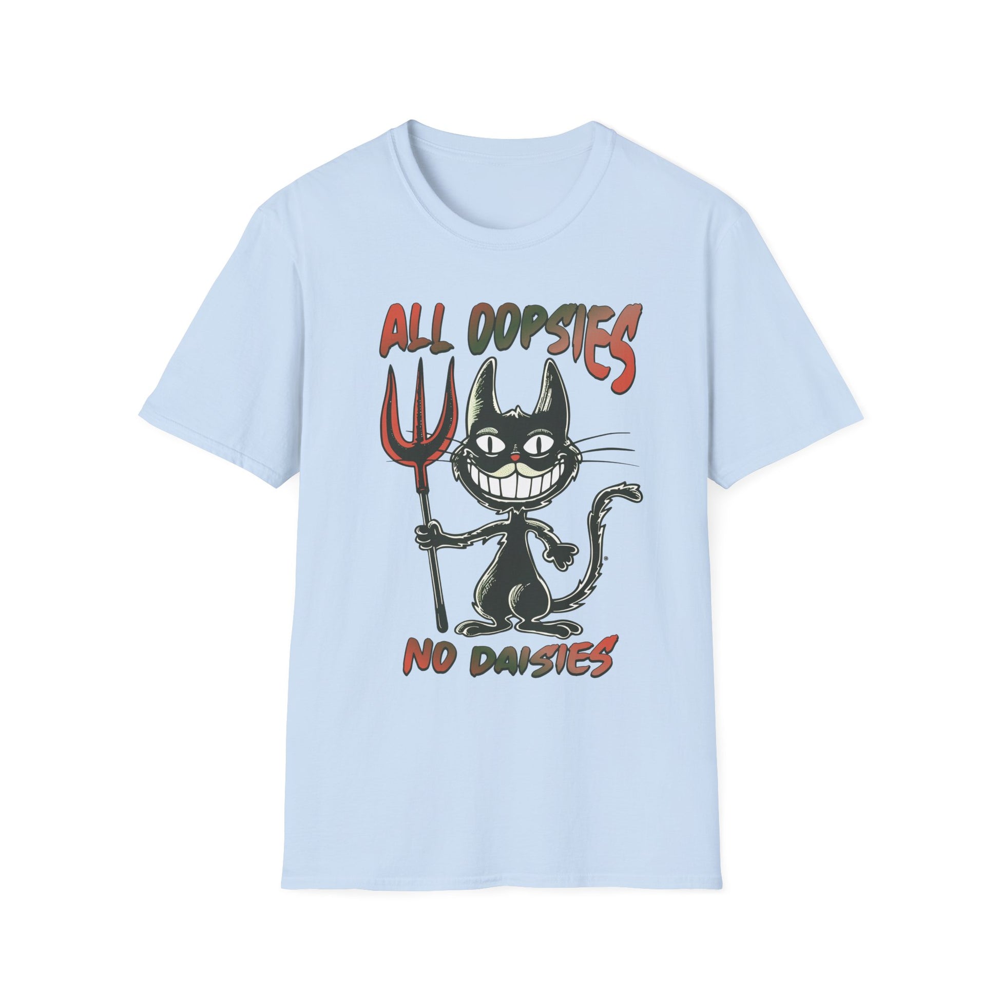 All Oopsies No Daisies - T-Shirt - Blount Custom Creations