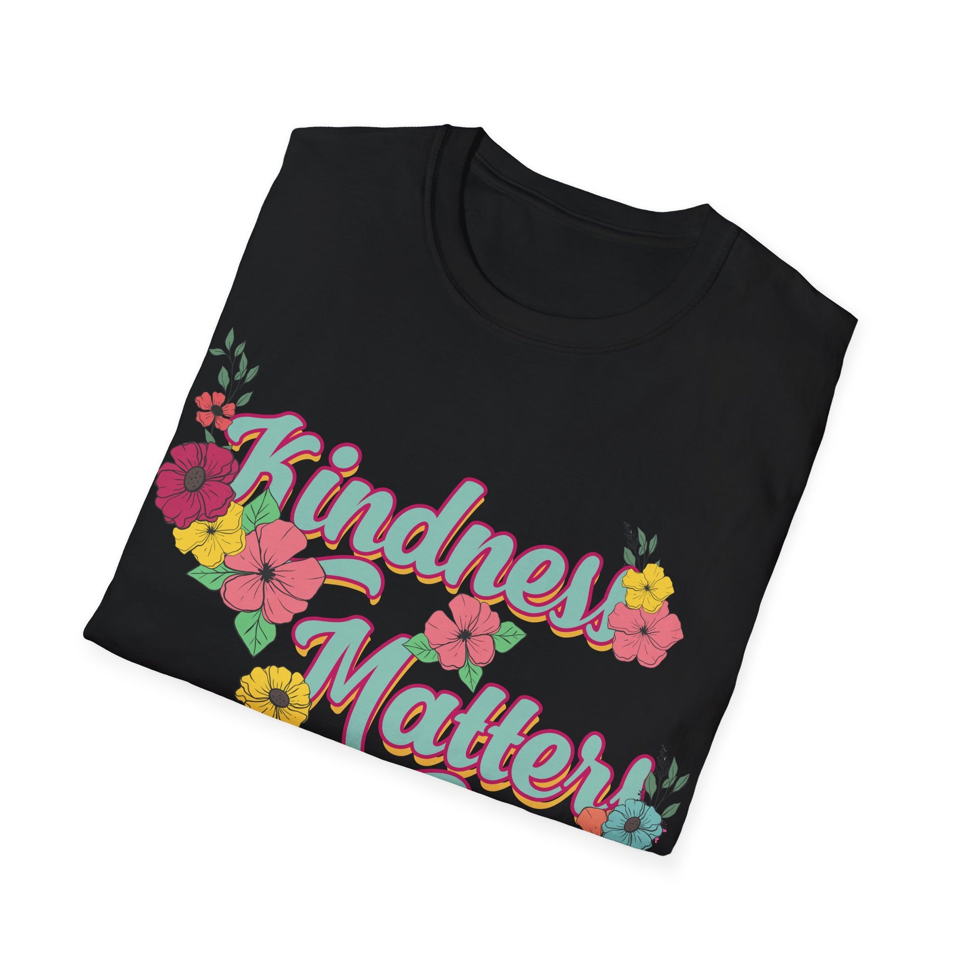 Kindness Matters with Flowers - T-Shirt - Blount Custom Creations