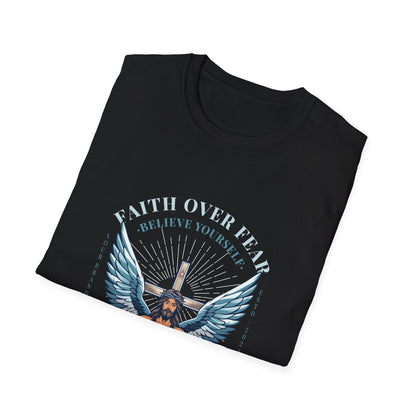 Faith Over Fear Believe in Yourself - T-Shirt - Blount Custom Creations