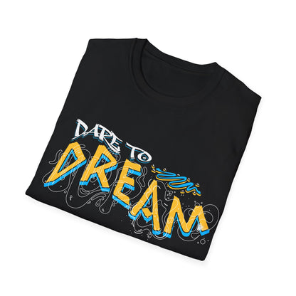 Dare to Dream - T-Shirt - Blount Custom Creations