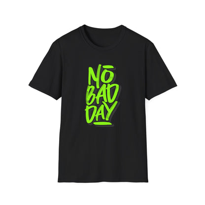 No Bad Day - T-Shirt - Blount Custom Creations