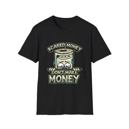 Scared Money Don't Make Money Streetwear - T-Shirt - Blount Custom Creations