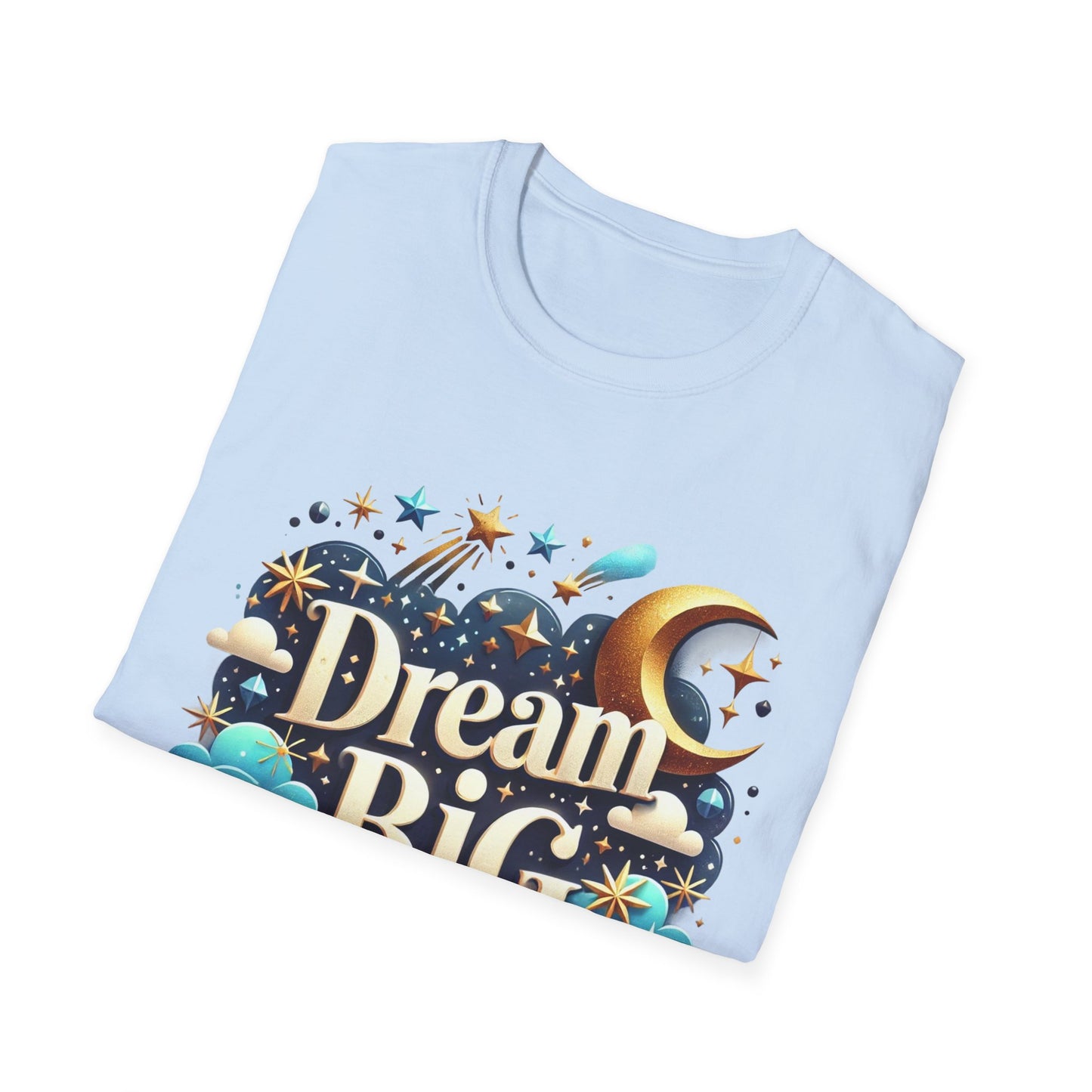 Dream Big - T-Shirt - Blount Custom Creations