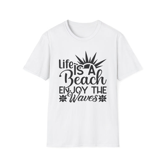 Life is a Beach Enjoy the Waves - T-Shirt - Blount Custom Creations