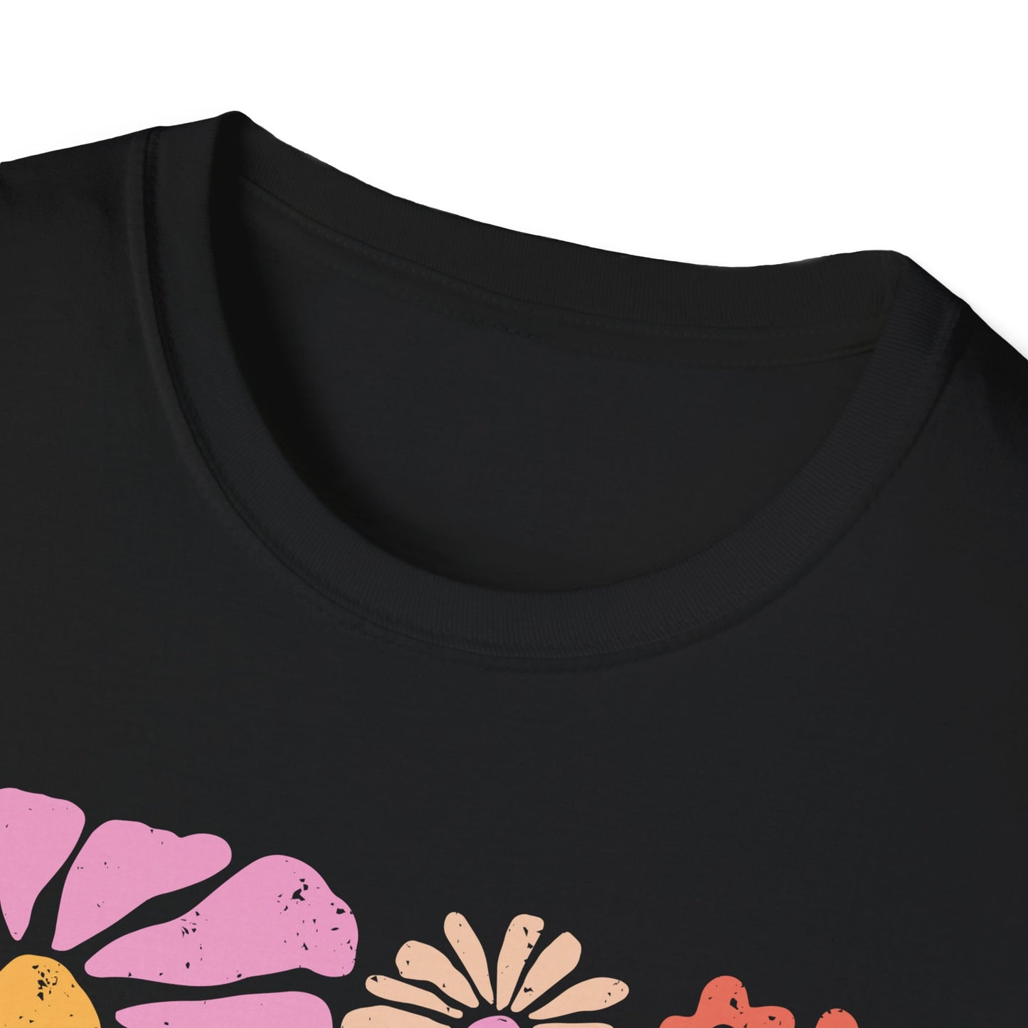 Bloom as You Are Flowers - T-Shirt - Blount Custom Creations