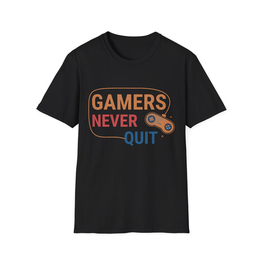 Gamers Never Quit - T-Shirt - Blount Custom Creations