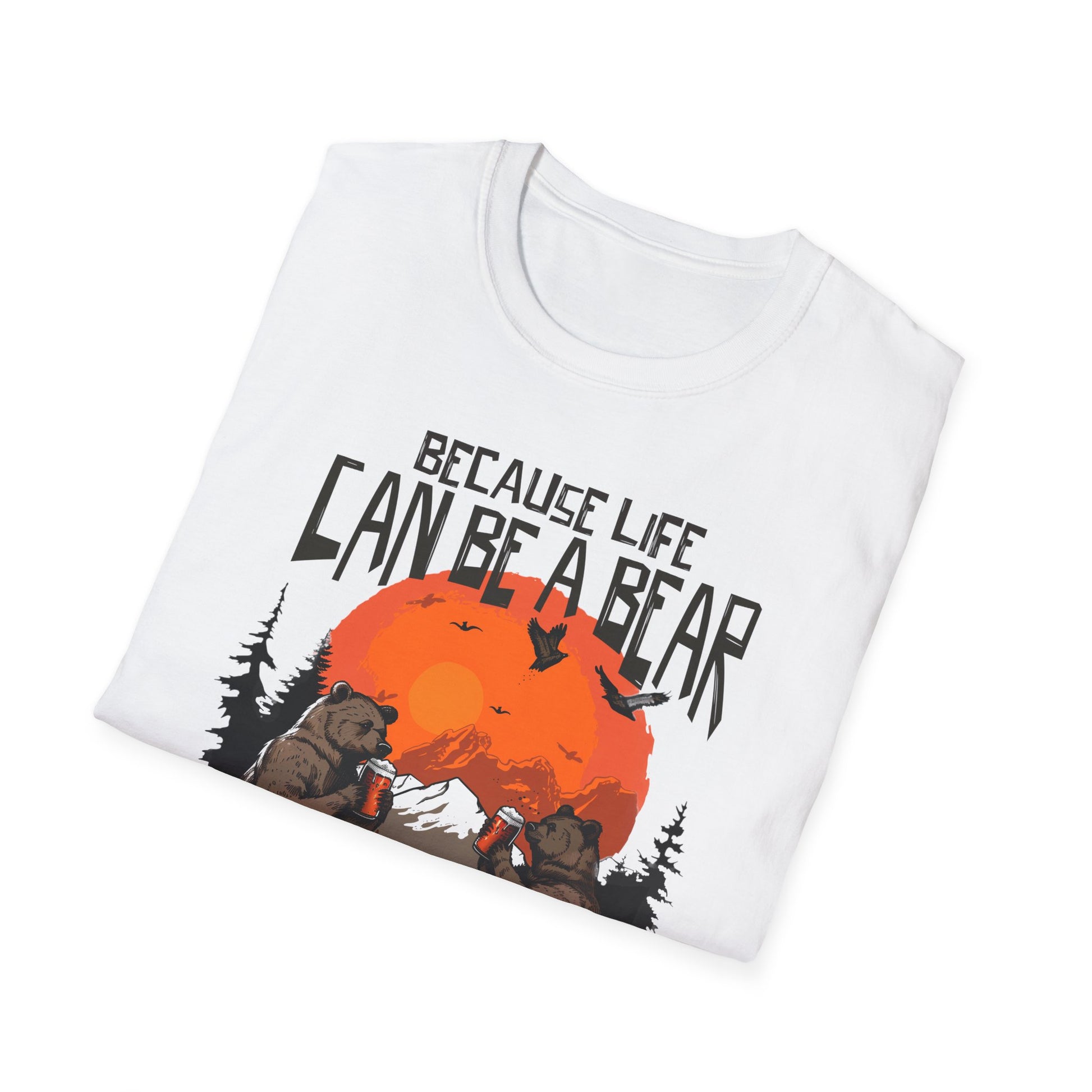 Because Life Can Be a Bear Enjoy Craft Beer - T-Shirt - Blount Custom Creations