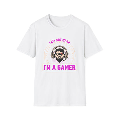 I am Not Weak I am a Gamer - T-Shirt - Blount Custom Creations