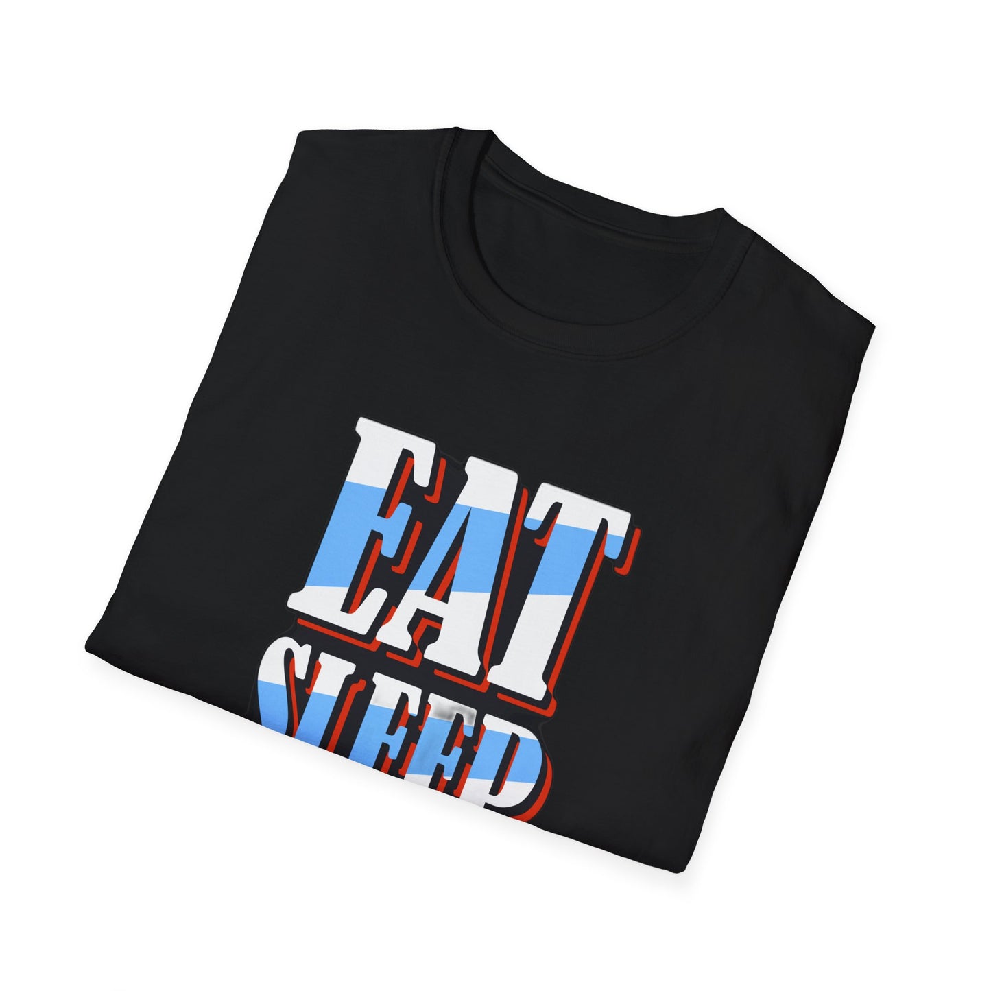 Eat, Sleep, Work Hard - T-Shirt - Blount Custom Creations