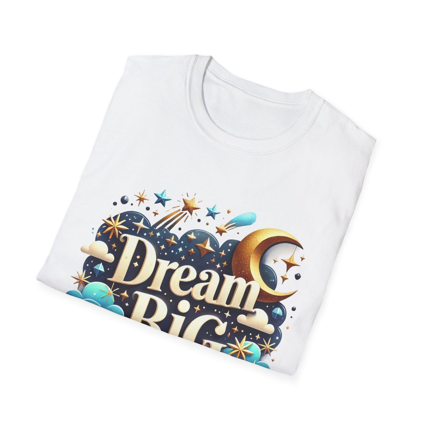 Dream Big - T-Shirt - Blount Custom Creations