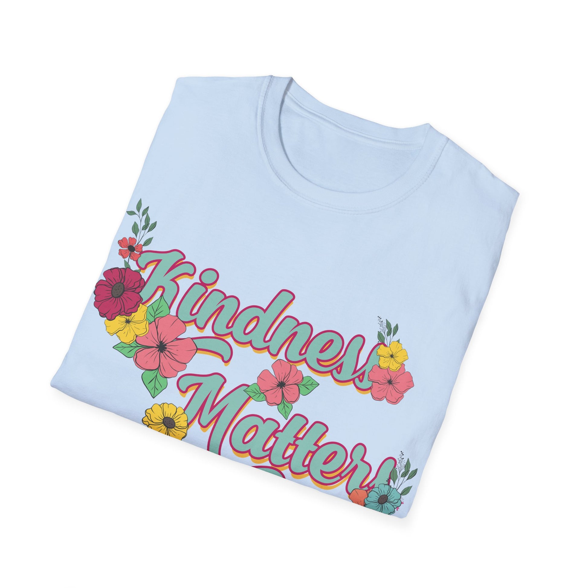 Kindness Matters with Flowers - T-Shirt - Blount Custom Creations