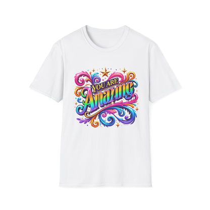 You Are Amazing - T-Shirt - Blount Custom Creations