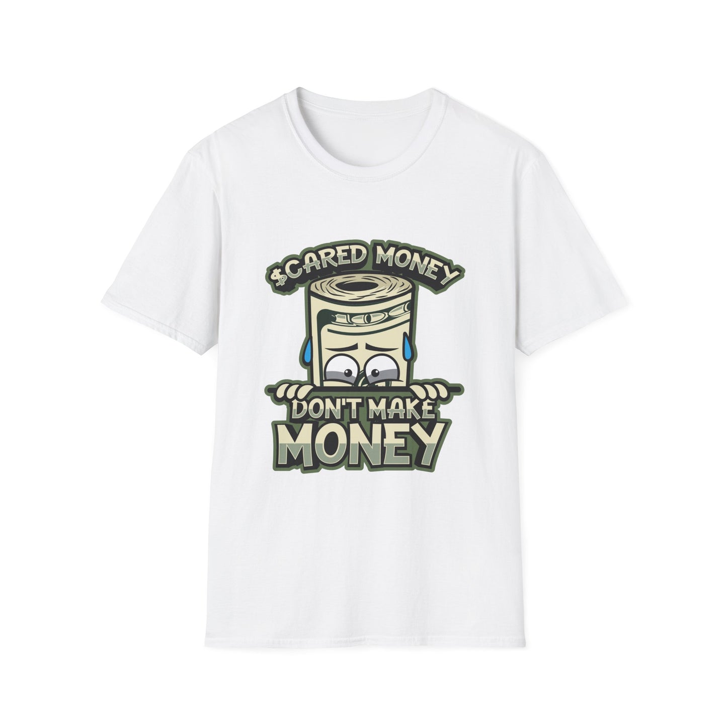 Scared Money Don't Make Money Streetwear - T-Shirt - Blount Custom Creations