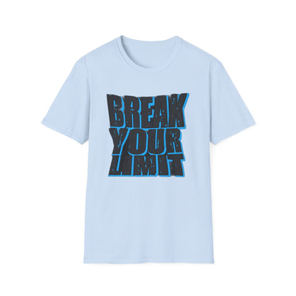 Break Your Limit - T-Shirt - Blount Custom Creations