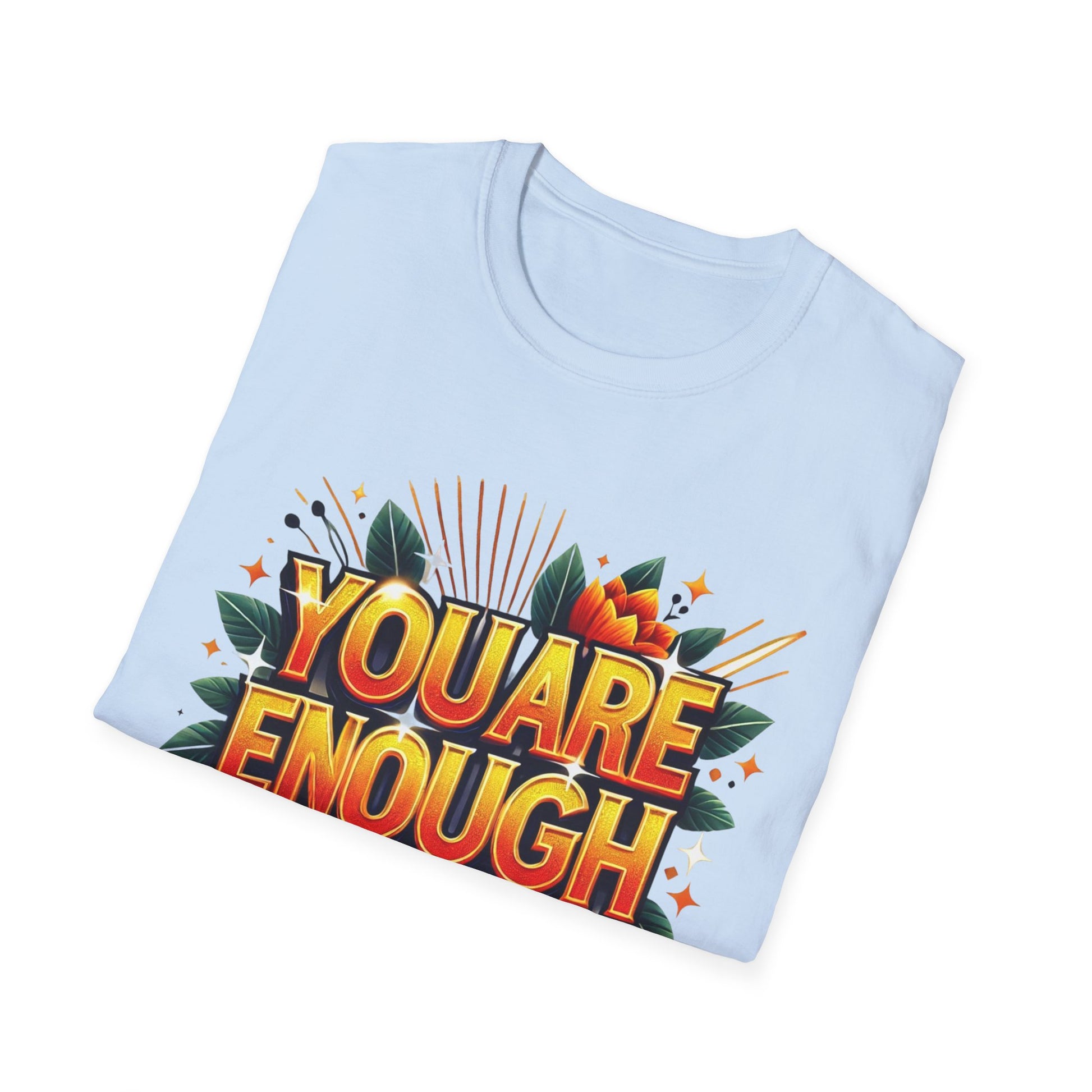 You Are Enough - T-Shirt - Blount Custom Creations