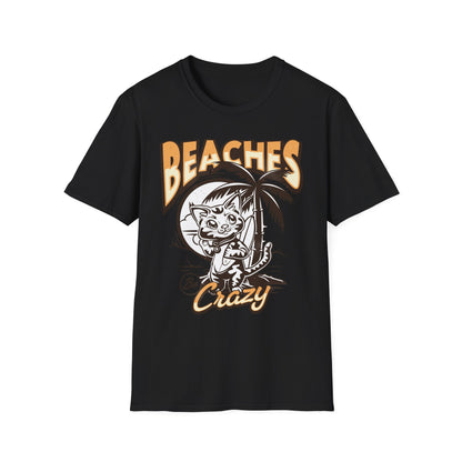 Beaches Be Crazy - T-Shirt - Blount Custom Creations