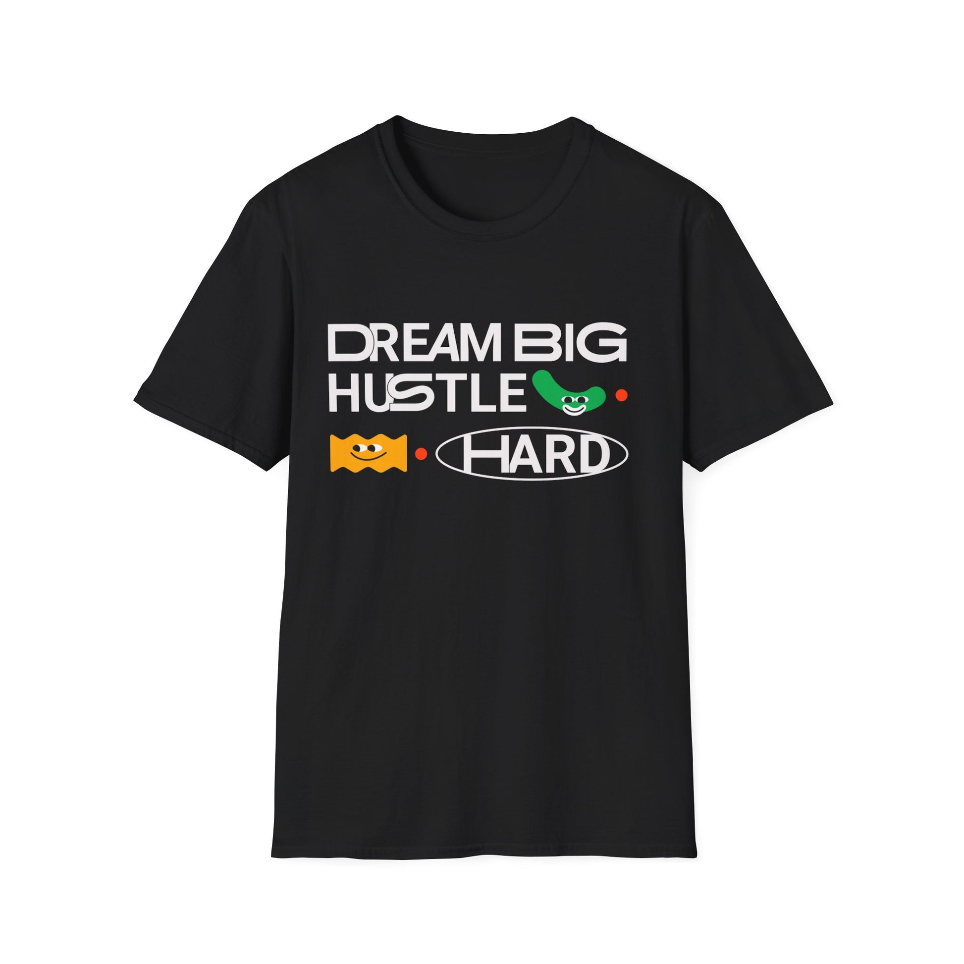 Dream Big Hustle Hard - T-Shirt - Blount Custom Creations