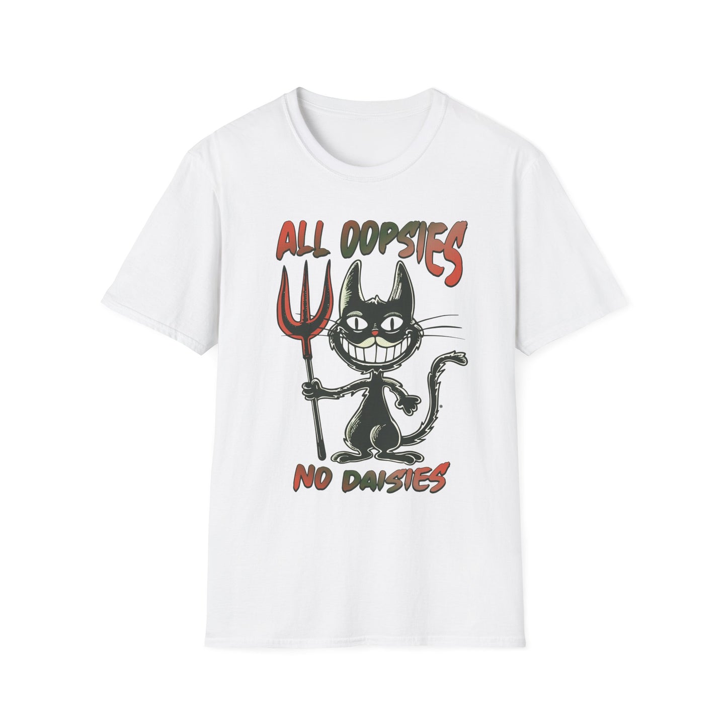 All Oopsies No Daisies - T-Shirt - Blount Custom Creations